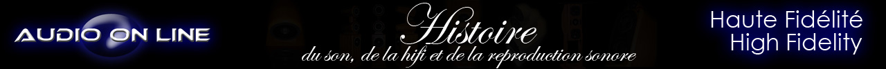 Audio On line Haute fidélité : histoire de la hifi et du haut parleur